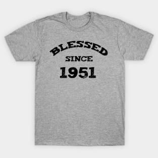 Blessed Since 1951 Funny Blessed Christian Birthday T-Shirt